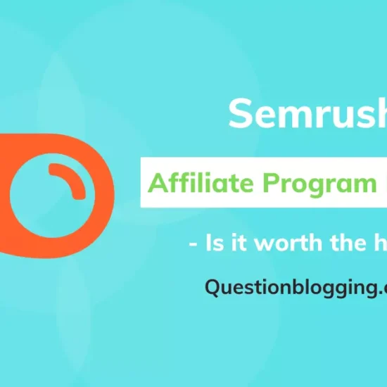 Semrush Affiliate Program Review​